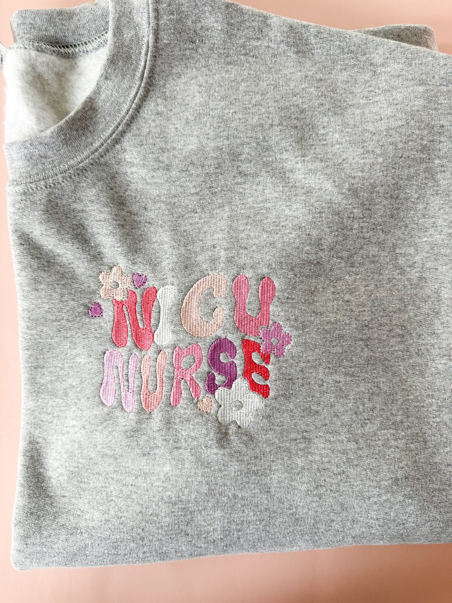 NICU Nurse Embroidered Sweatshirt