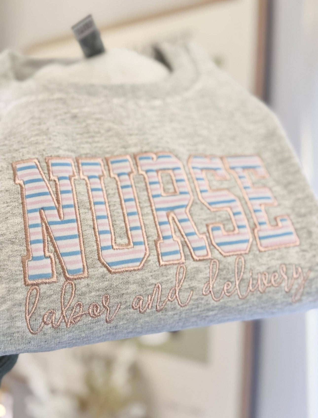 Labor and Delivery Hospital Stripes Applique Embroidered Sweatshirt